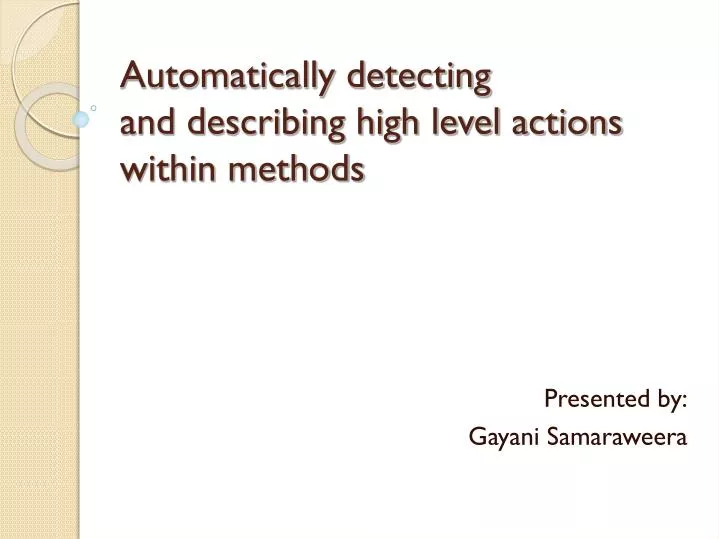 automatically detecting and describing high level actions within methods