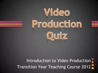 Video Production Quiz