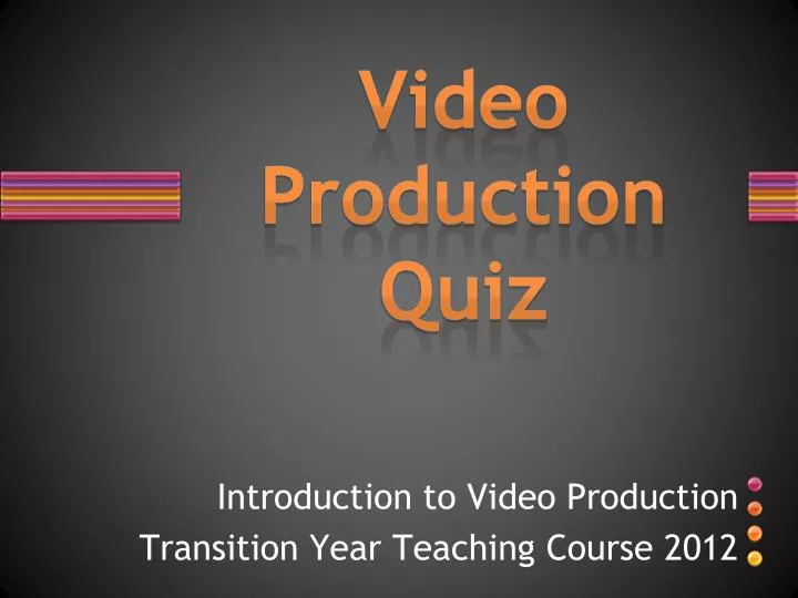 video production quiz
