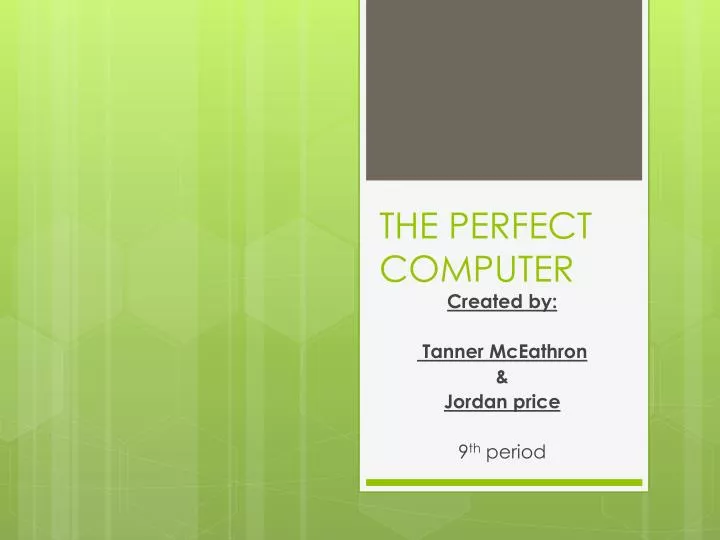 the perfect computer