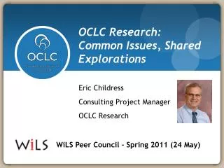 OCLC Research: Common Issues, Shared Explorations