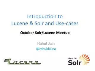 Introduction to Lucene &amp; Solr and Use-cases October Solr/Lucene Meetup