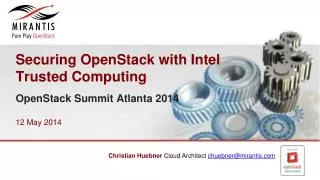 Securing OpenStack with Intel Trusted Computing