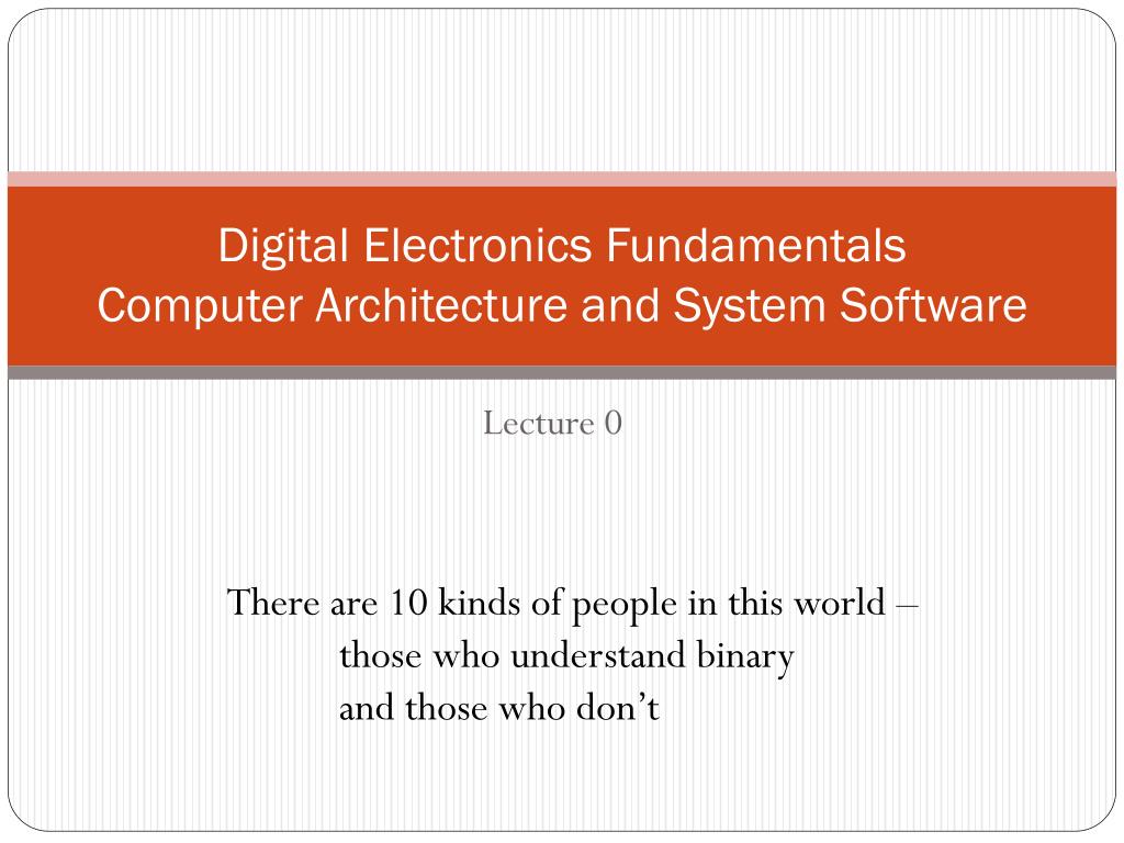 PPT - Digital Electronics Fundamentals Computer Architecture and System ...