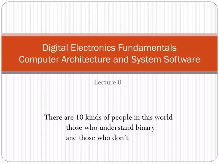 digital electronics fundamentals computer architecture and system software