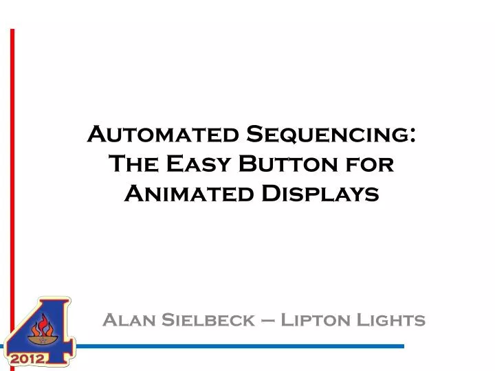 automated sequencing the easy button for animated displays