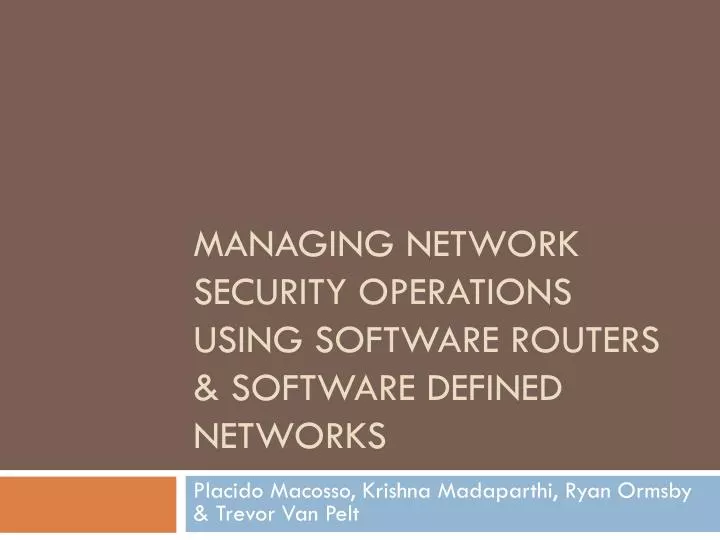 managing network security operations using software routers software defined networks