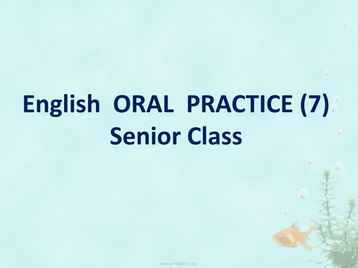 english oral practice 7 senior class