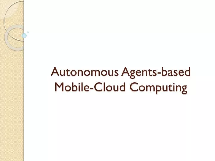 autonomous agents based mobile cloud computing