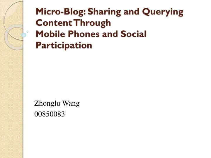 micro blog sharing and querying content through mobile phones and social participation