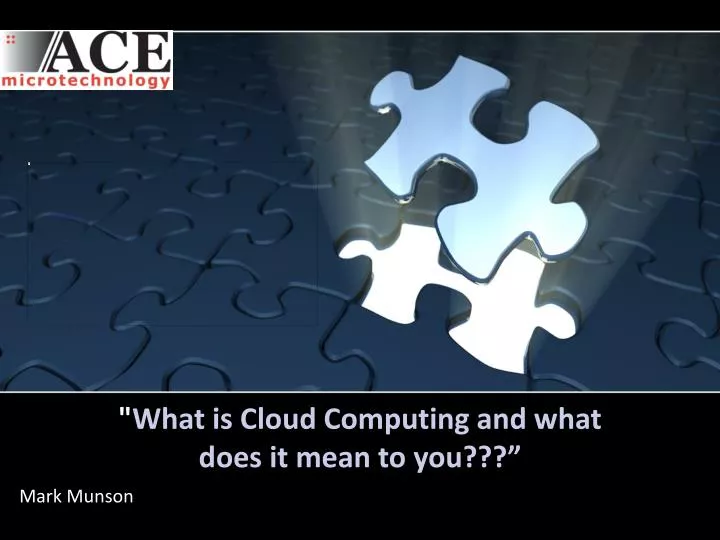 what is cloud computing and what does it mean to you