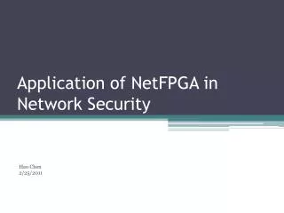 Application of NetFPGA in Network Security