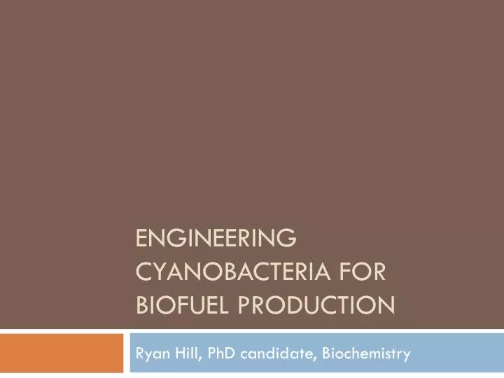 engineering cyanobacteria for biofuel production
