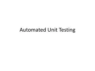 Automated Unit Testing