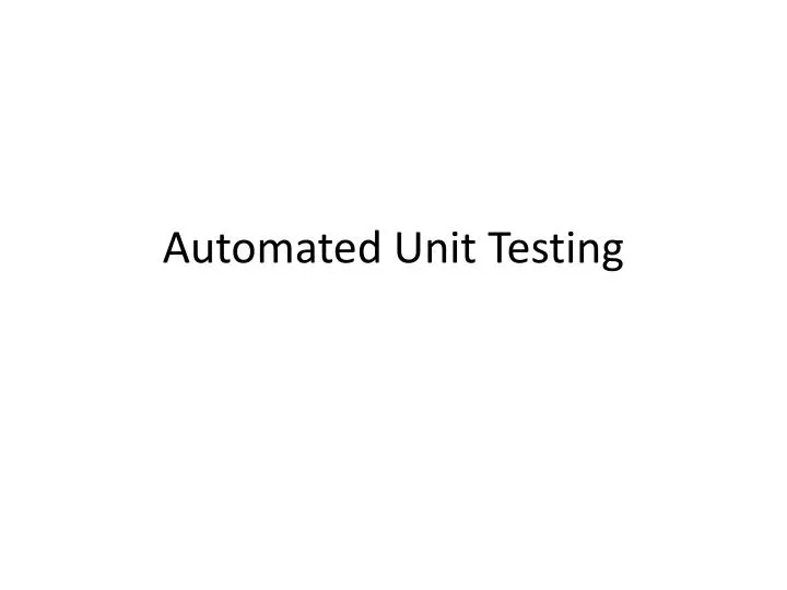 automated unit testing