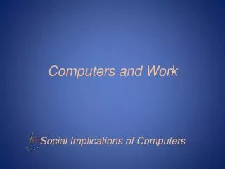 Computers and Work