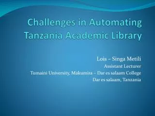 Challenges in Automating Tanzania Academic Library