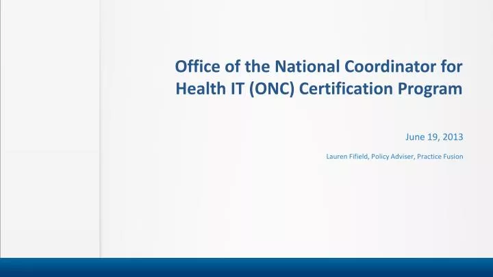 office of the national coordinator for health it onc certification program