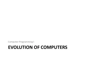 Evolution of Computers