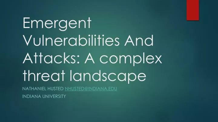 emergent vulnerabilities and attacks a complex threat landscape