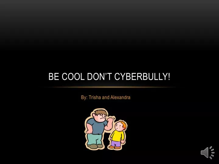 be cool don t cyberbully