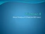 The Evolution of Windows 8: From Early Development to Launch - slide 1