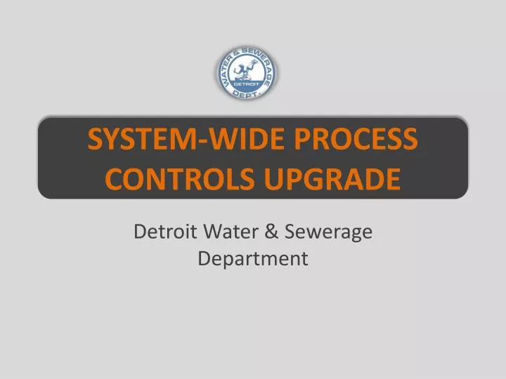 system wide process controls upgrade