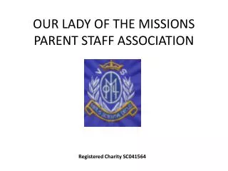 OUR LADY OF THE MISSIONS PARENT STAFF ASSOCIATION