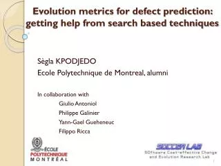 Evolution metrics for defect prediction: getting help from search based techniques