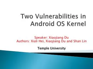 Two Vulnerabilities in Android OS Kernel