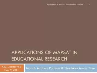 Applications of MAPSAT in Educational Research
