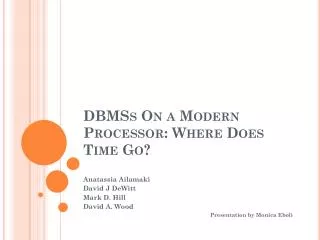 DBMSs On a Modern Processor: Where Does Time Go?