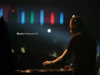 Music Producer/ DJ
