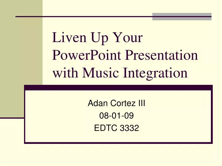 liven up your powerpoint presentation with music integration