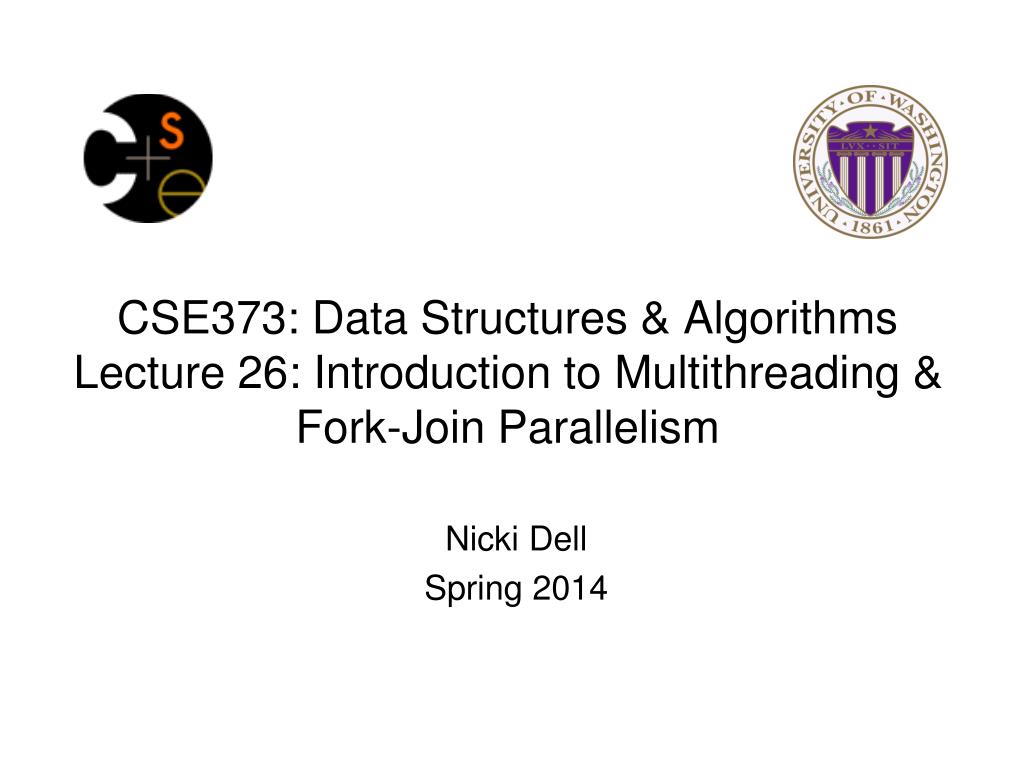 PPT - CSE373: Data Structures & Algorithms Lecture 26: Introduction to ...