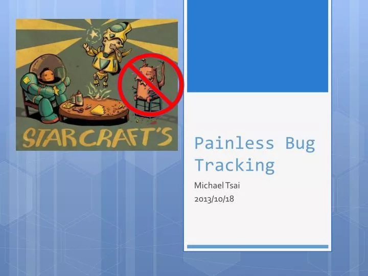 painless bug tracking