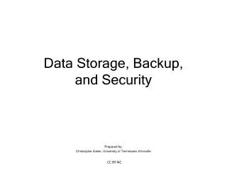 Data Storage, Backup, and Security