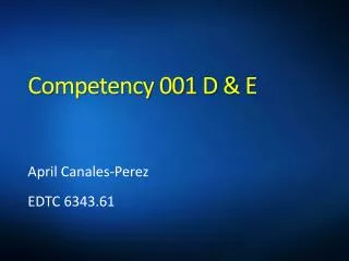 Competency 001 D &amp; E