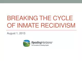 Breaking The Cycle of inmate recidivism