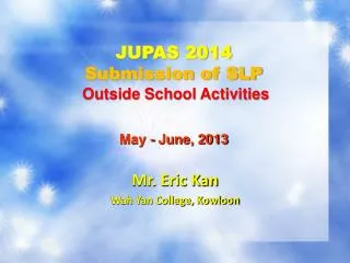 JUPAS 2014 Submission of SLP Outside School Activities