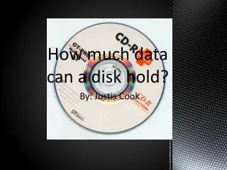 How much data can a disk hold?