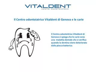 Centri Odontoiatrici Vitaldent di Genova: La carie dentale