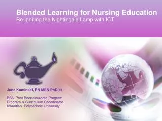 Blended Learning for Nursing Education Re-igniting the Nightingale Lamp with ICT