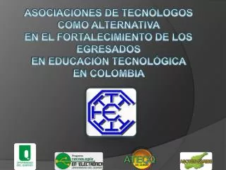 ASOCIACIONES DE TECNÓLOGOS COMO ALTERNATIVA EN EL FORTALECIMIENTO DE LOS EGRESADOS EN EDUCACIÓN TECNOLÓGICA EN COLO