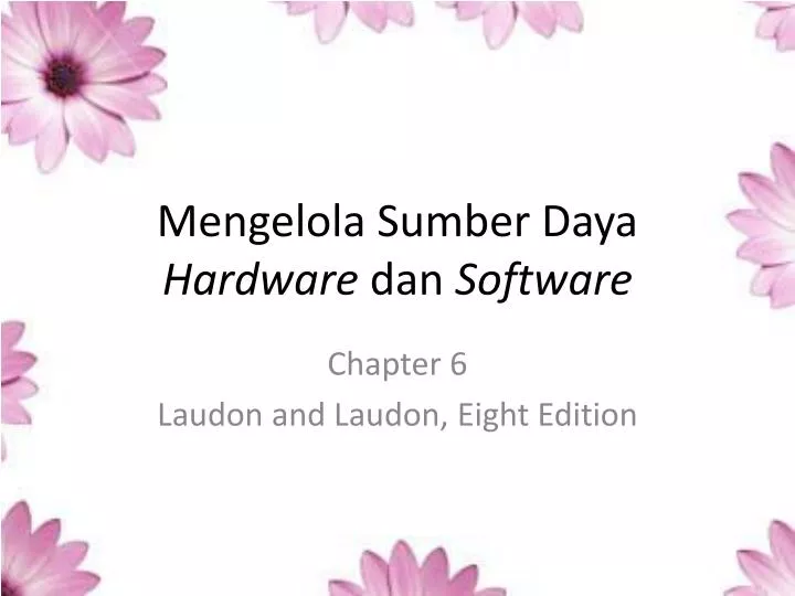 mengelola sumber daya hardware dan software