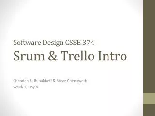 Software Design CSSE 374 Srum &amp; Trello Intro