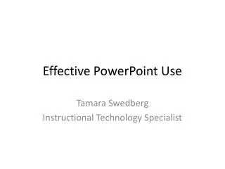 Effective PowerPoint Use