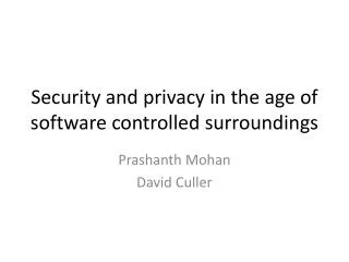 Security and privacy in the age of software controlled surroundings