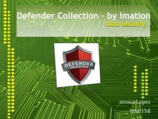 Defender Collection – by Imation