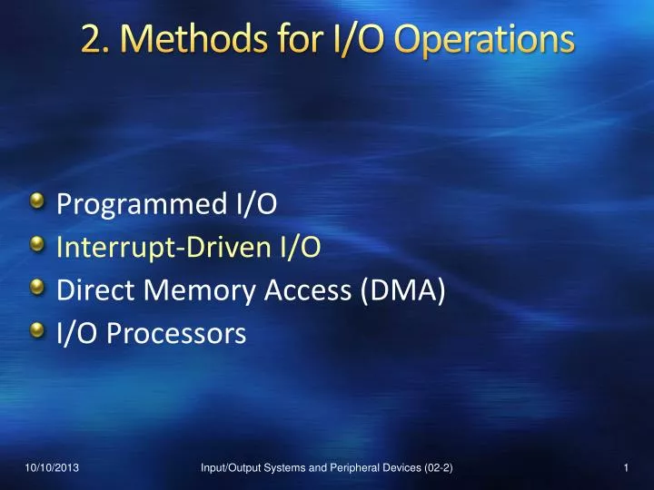 2 methods for i o operations